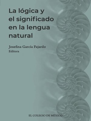 cover image of La lógica y el significado en la lengua natural